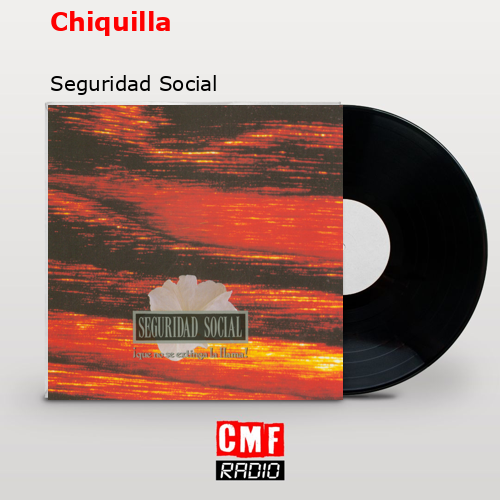 Chiquilla – Seguridad Social
