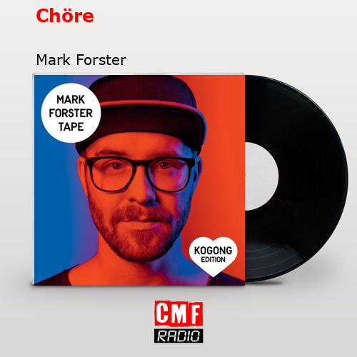 Chöre – Mark Forster