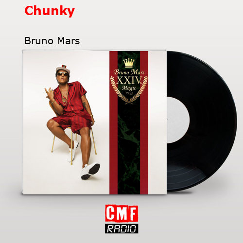 Chunky – Bruno Mars