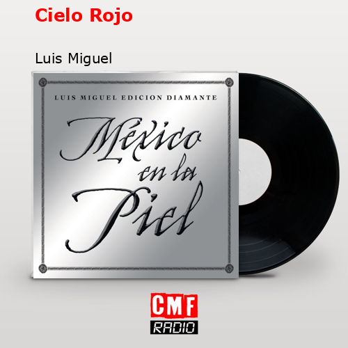 final cover Cielo Rojo Luis Miguel