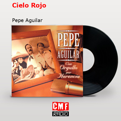 Cielo Rojo – Pepe Aguilar