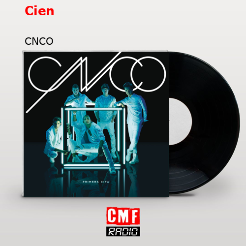 Cien – CNCO