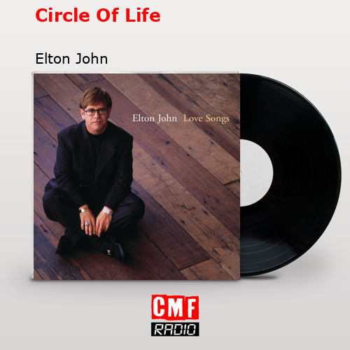 Circle Of Life – Elton John