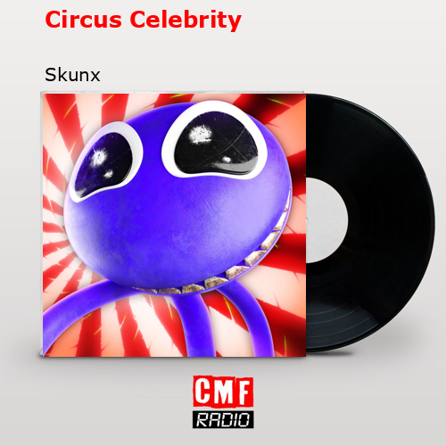 Circus Celebrity (Purple Rainbow Friends) – música e letra de Horror Skunx