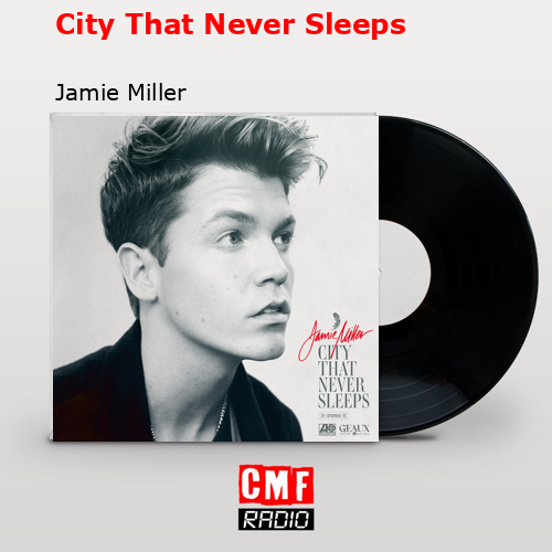 City That Never Sleeps – Jamie Miller