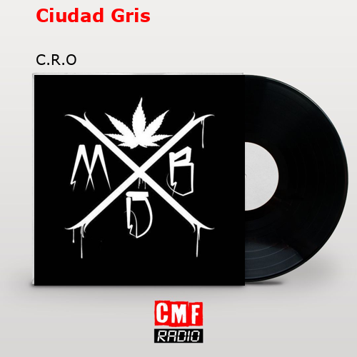 Ciudad Gris – C.R.O