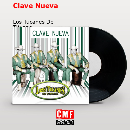 Clave Nueva – Los Tucanes De Tijuana