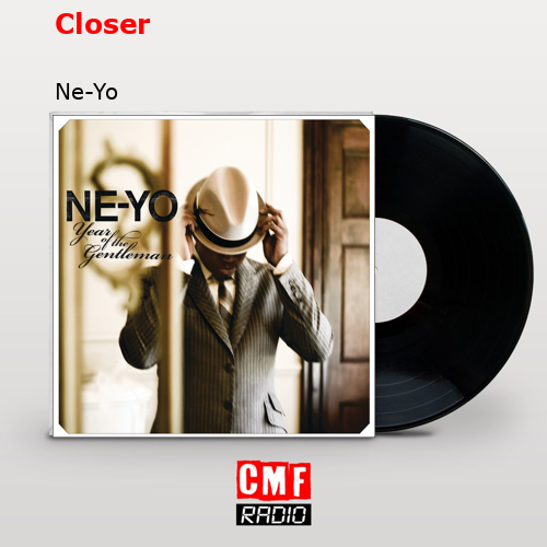 Closer – Ne-Yo