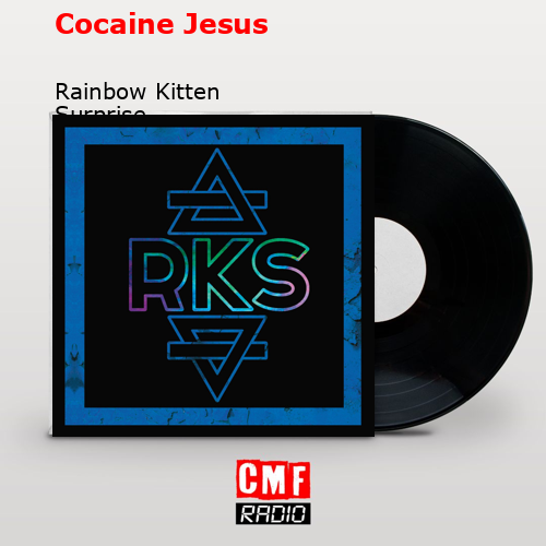 Cocaine Jesus – Rainbow Kitten Surprise
