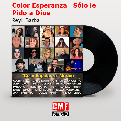 Color Esperanza   Sólo le Pido a Dios – Reyli Barba