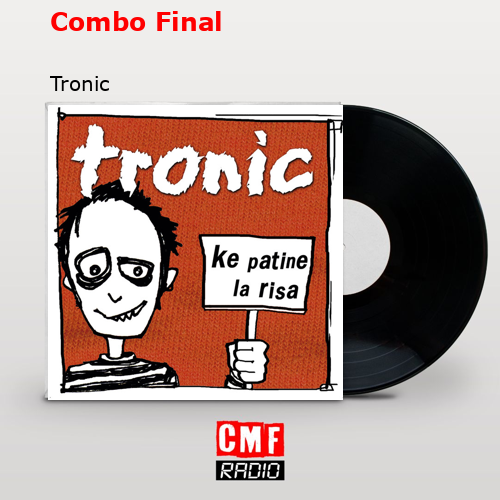 Combo Final – Tronic