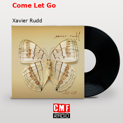 Come Let Go – Xavier Rudd