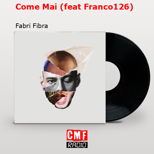 Come Mai (feat Franco126) – Fabri Fibra