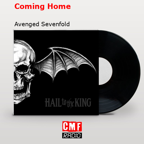 Coming Home – Avenged Sevenfold