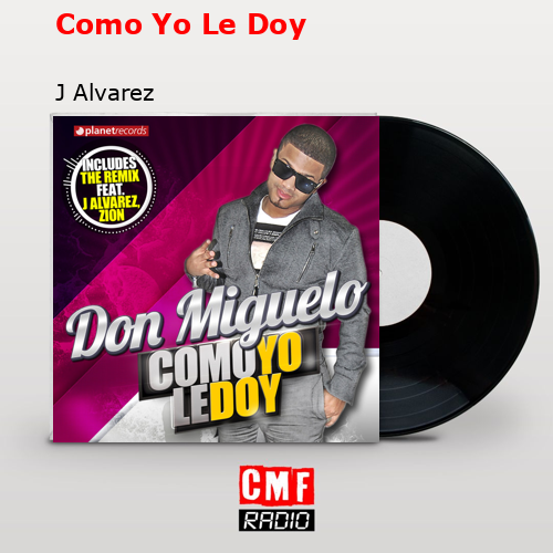 Como Yo Le Doy – J Alvarez
