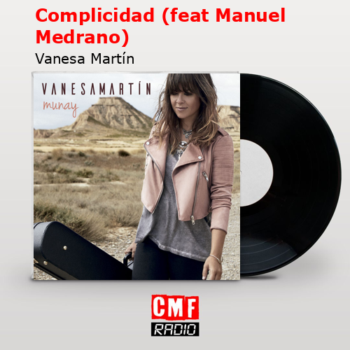 Complicidad (feat Manuel Medrano) – Vanesa Martín