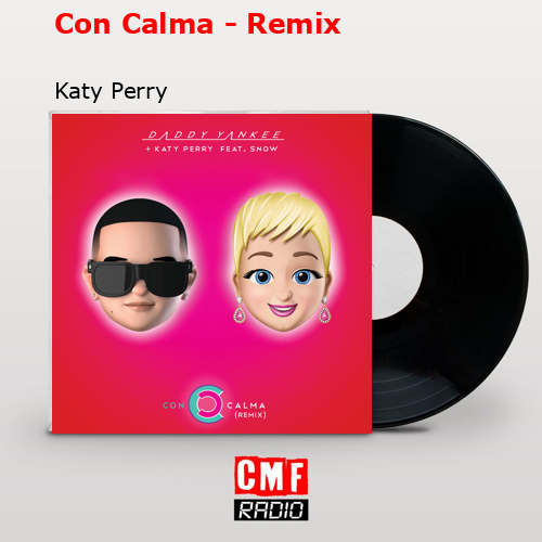 Con Calma – Remix – Katy Perry