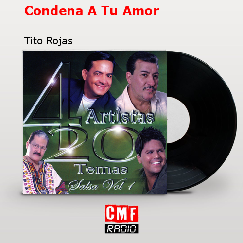 final cover Condena A Tu Amor Tito Rojas