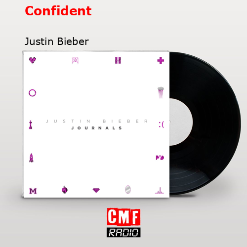 Confident – Justin Bieber