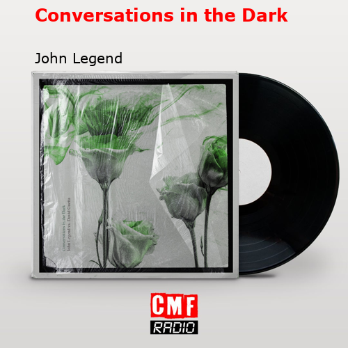 Conversations in the Dark – John Legend