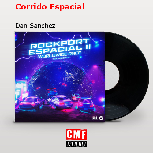 Corrido Espacial – Dan Sanchez