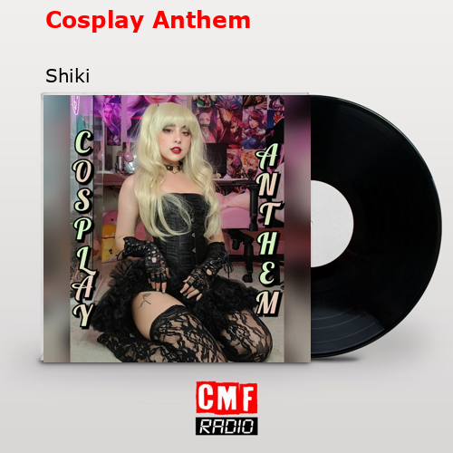 Cosplay Anthem – Shiki