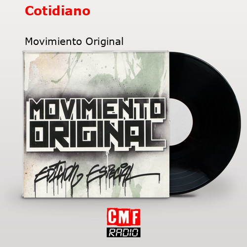 Cotidiano – Movimiento Original