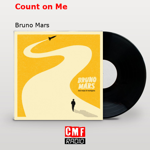 Count on Me – Bruno Mars