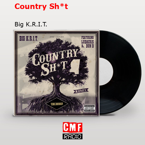 Country Sh*t – Big K.R.I.T.