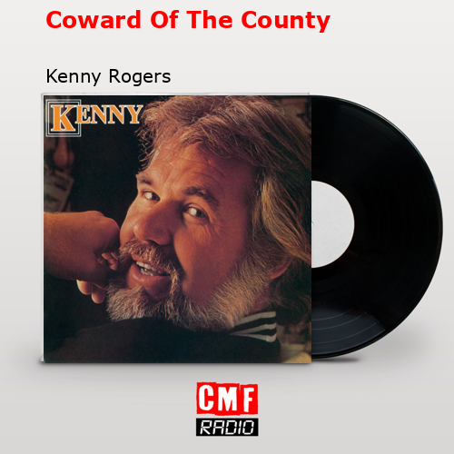 final cover Coward Of The County Kenny Rogers