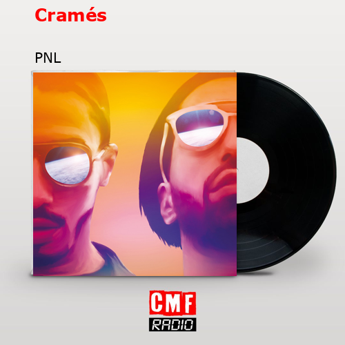 Cramés – PNL