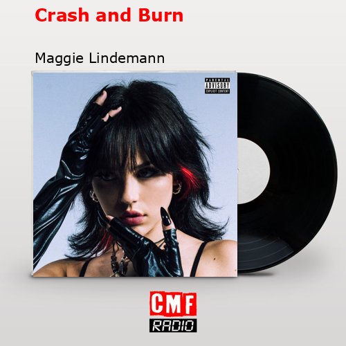 Crash and Burn – Maggie Lindemann
