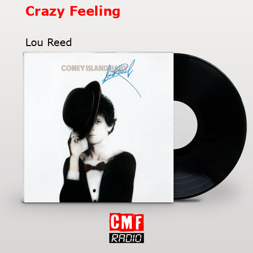 Crazy Feeling – Lou Reed
