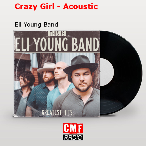 final cover Crazy Girl Acoustic Eli Young Band