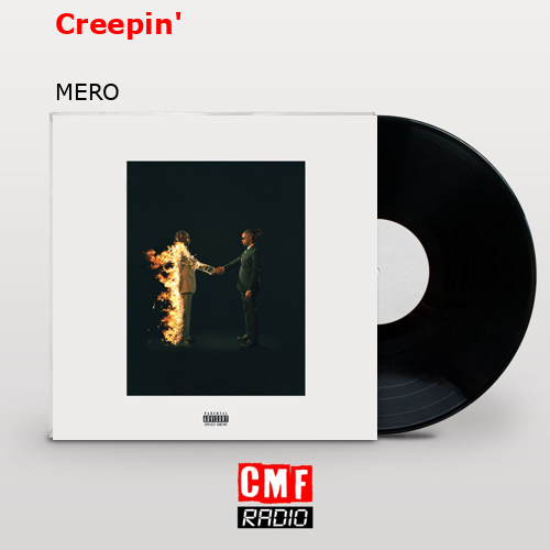 Creepin’ – MERO