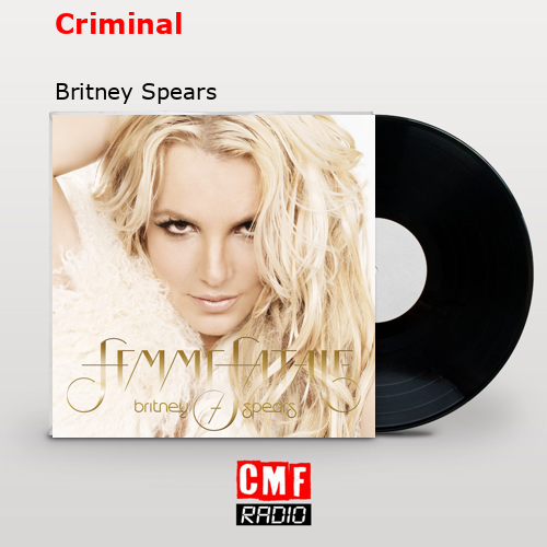 Criminal – Britney Spears