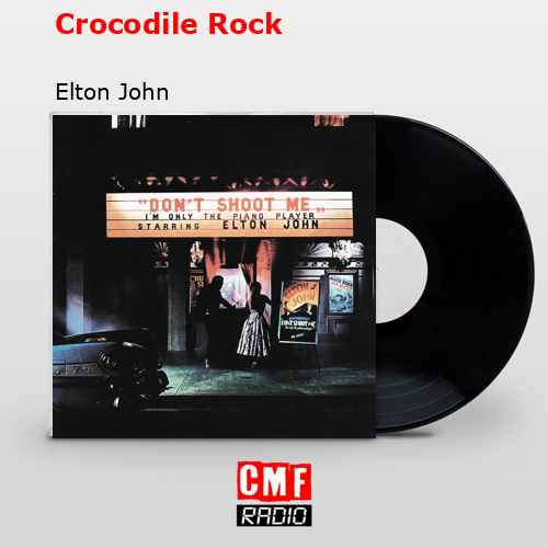 final cover Crocodile Rock Elton John