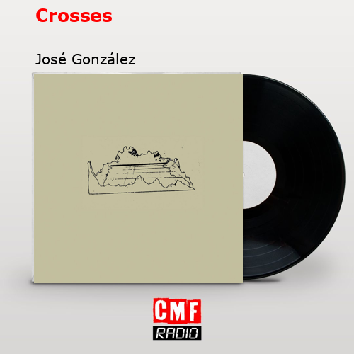 Crosses – José González
