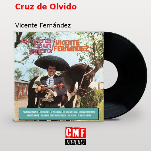 Cruz de Olvido – Vicente Fernández