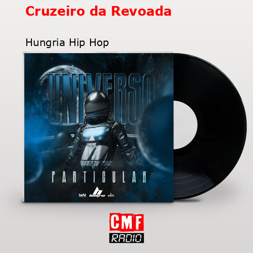 Cruzeiro da Revoada – Hungria Hip Hop