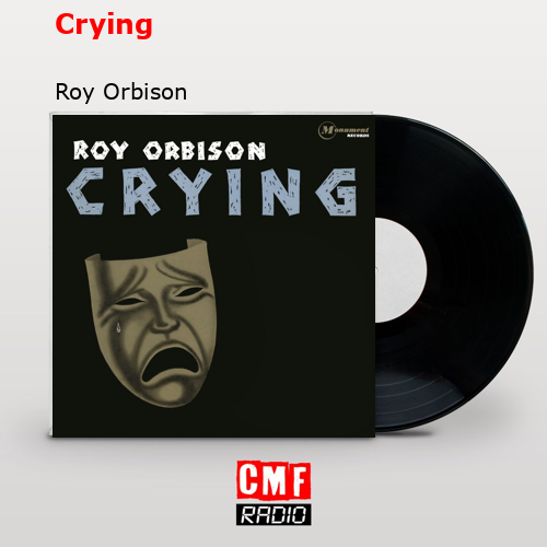 Crying – Roy Orbison