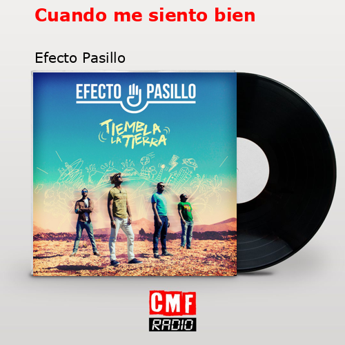 Cuando me siento bien – Efecto Pasillo