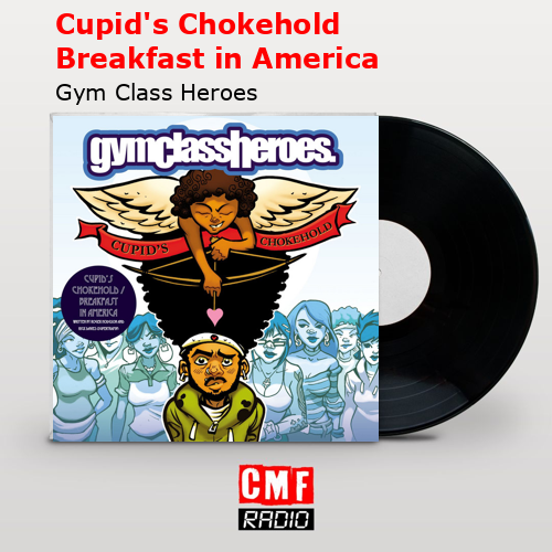 final cover Cupids Chokehold Breakfast in America Gym Class Heroes