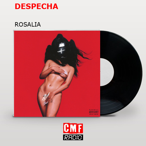 DESPECHA – ROSALIA