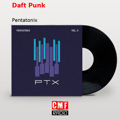 Daft Punk – Pentatonix