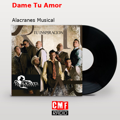 final cover Dame Tu Amor Alacranes Musical