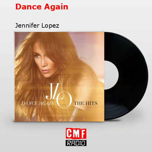 Dance Again – Jennifer Lopez