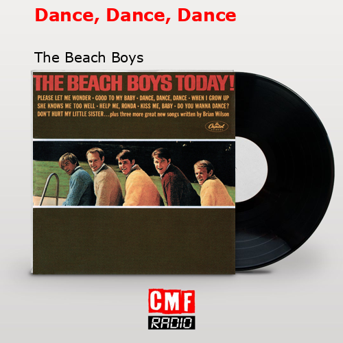 Dance, Dance, Dance – The Beach Boys