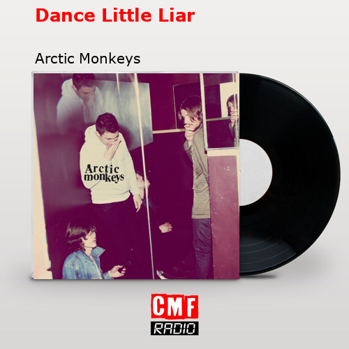 final cover Dance Little Liar Arctic Monkeys