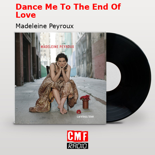 final cover Dance Me To The End Of Love Madeleine Peyroux